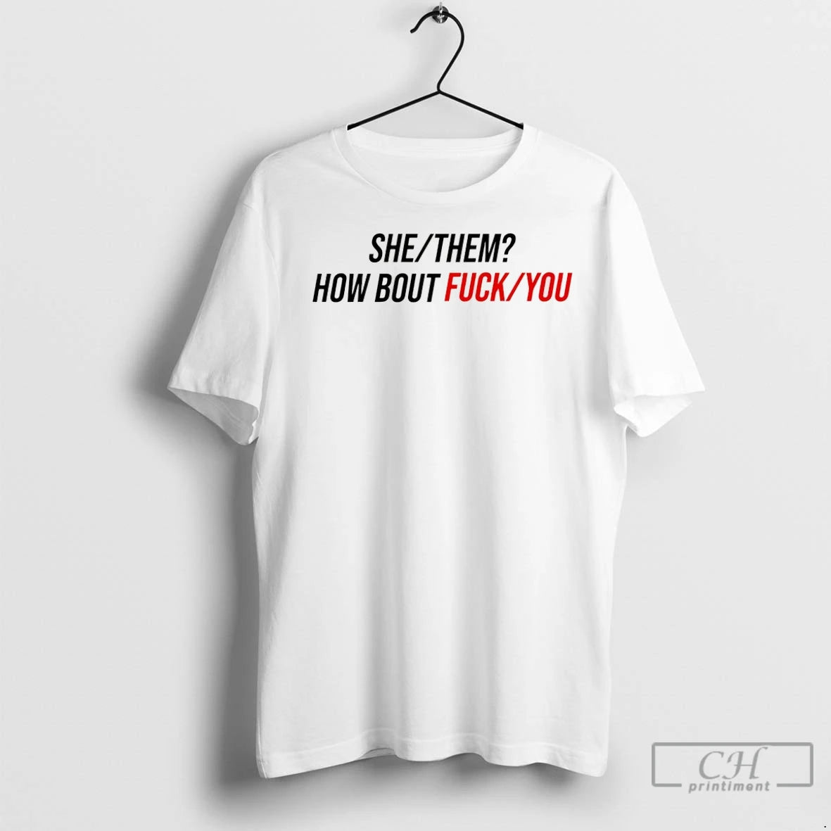 Premium She Them How About Fuck You T-Shirts, Hoodie, Sweatshirt | InkNestWear.com
