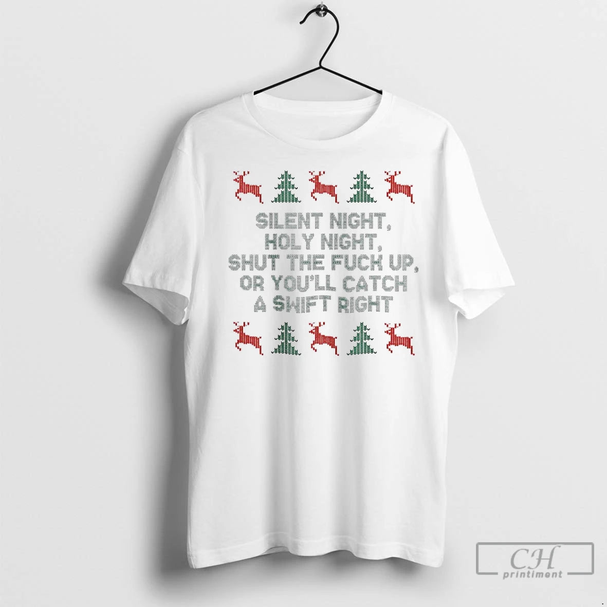 Premium Silent Night Holy Night Shut The Fuck Up Or Youll Catch A Swift Right T-Shirts, Hoodie, Sweatshirt | InkNestWear.com