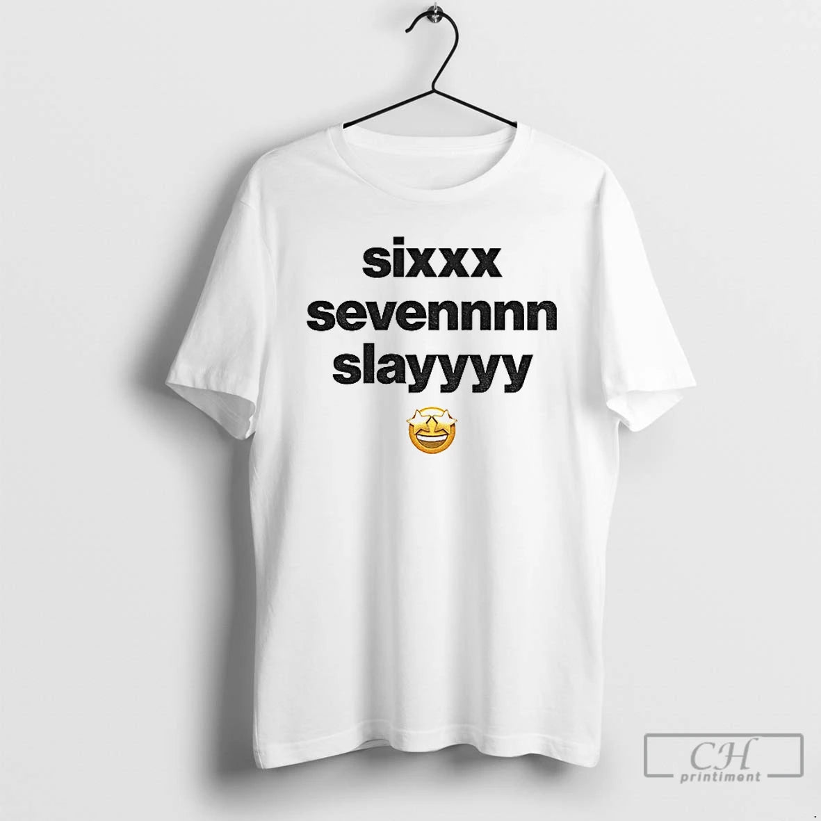 Sixxx Sevennnn Slayyyy T-Shirts, Hoodie, Sweatshirt