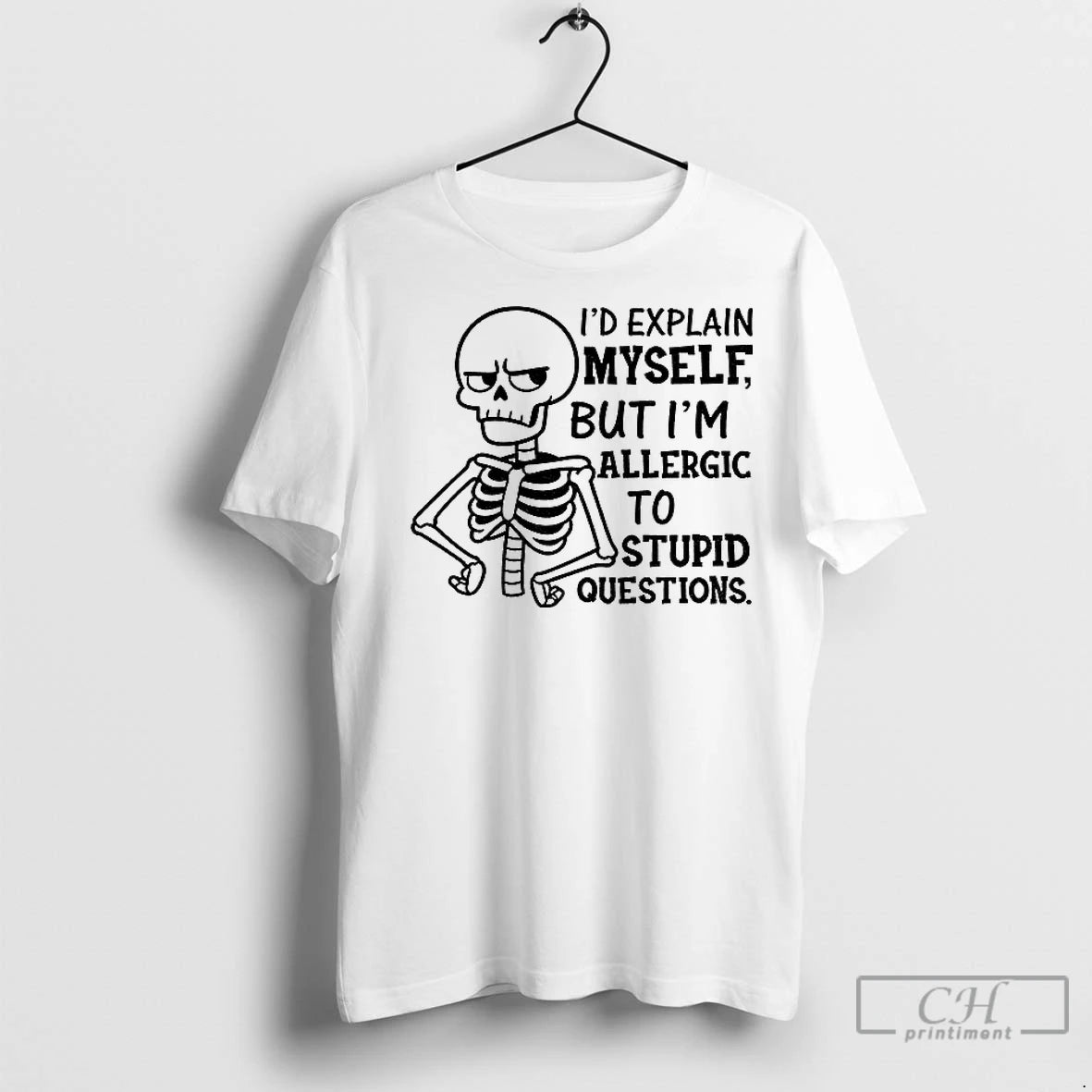Premium Skeleton Id Explain Myself But Im Allergic To Stupid Questions T-Shirts, Hoodie, Sweatshirt | InkNestWear.com
