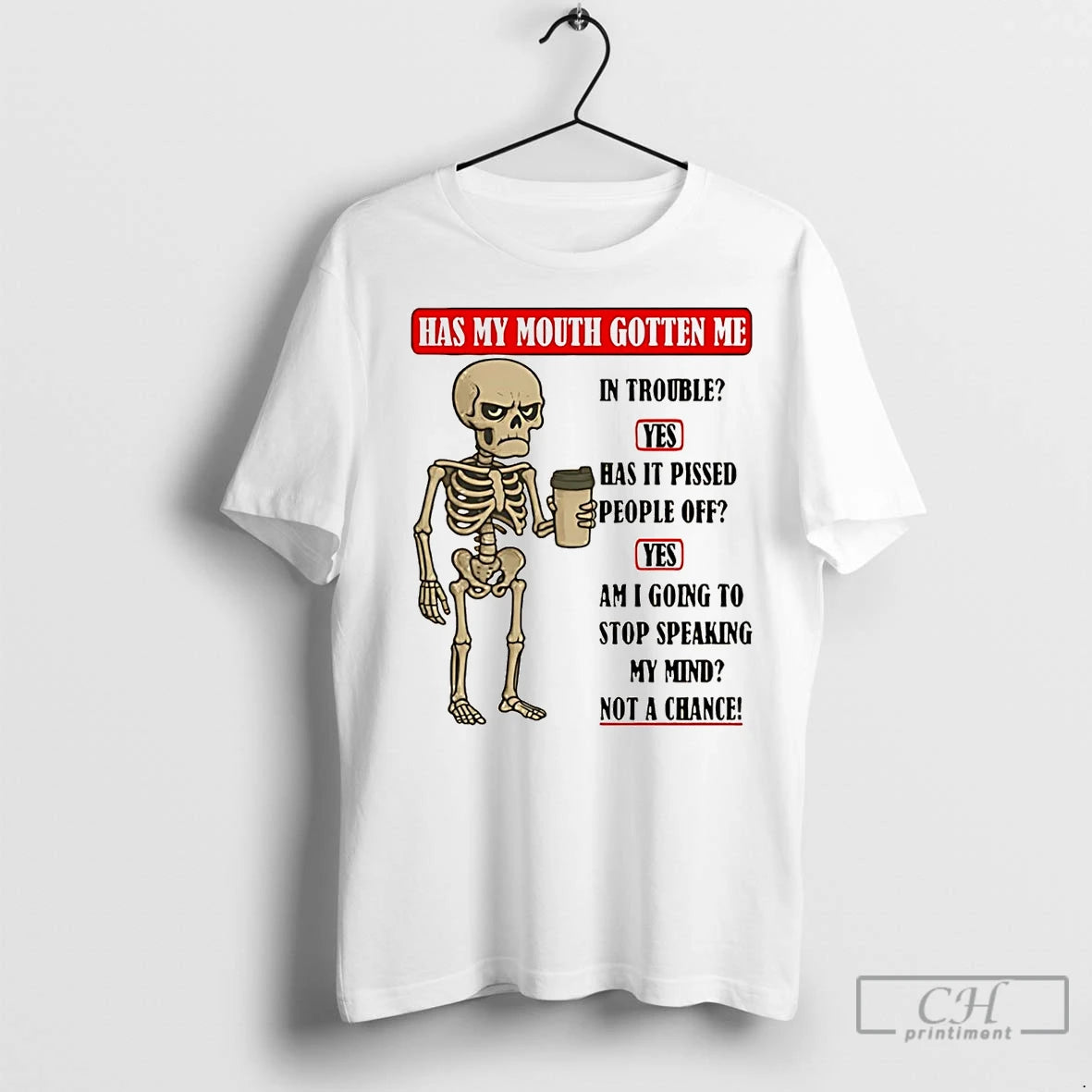Premium Skeleton Has My Mouth Gotten Me In Trouble Yes Has It Pissed People Off T-Shirts, Hoodie, Sweatshirt
