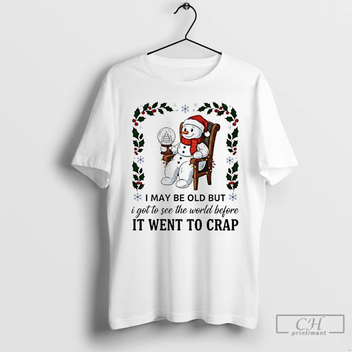 Premium Snowman Christmas I May Be Old But I Got To See The World Before T-Shirts, Hoodie, Sweatshirt | InkNestWear.com