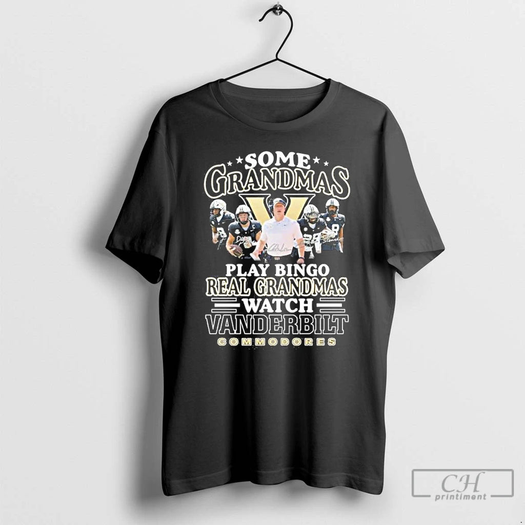 Premium Some Grandmas Play Bingo Real Grandmas Watch Vanderbilt Commodores T Shirts Hoodie, Sweatshirt | InkNestWear.com