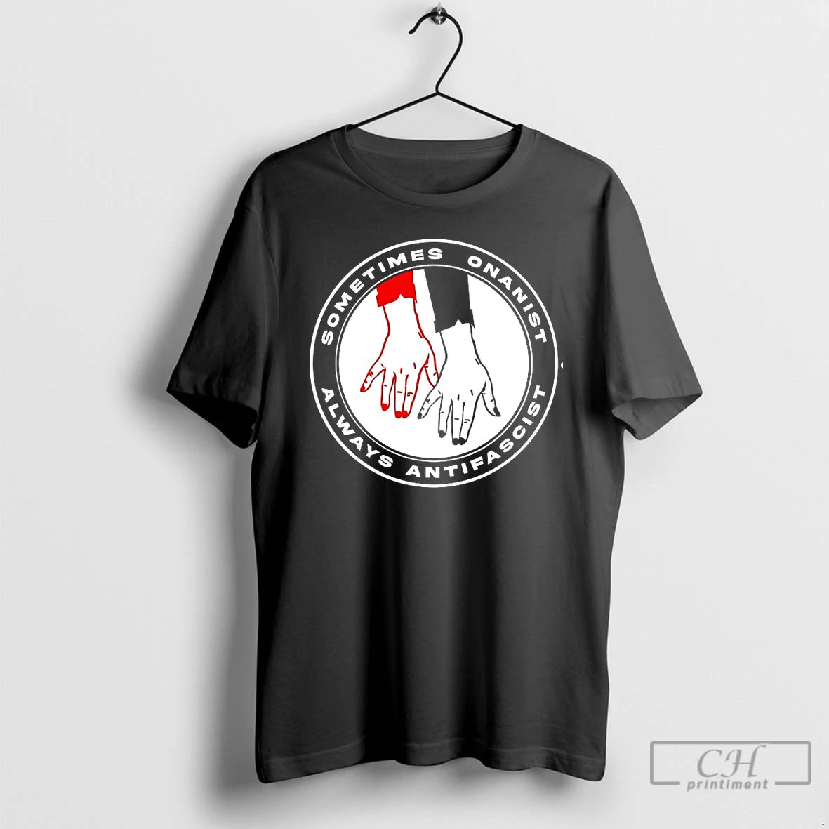 Premium Sometimes Onanist Always Antifascist T Shirts Hoodie, Sweatshirt | InkNestWear.com