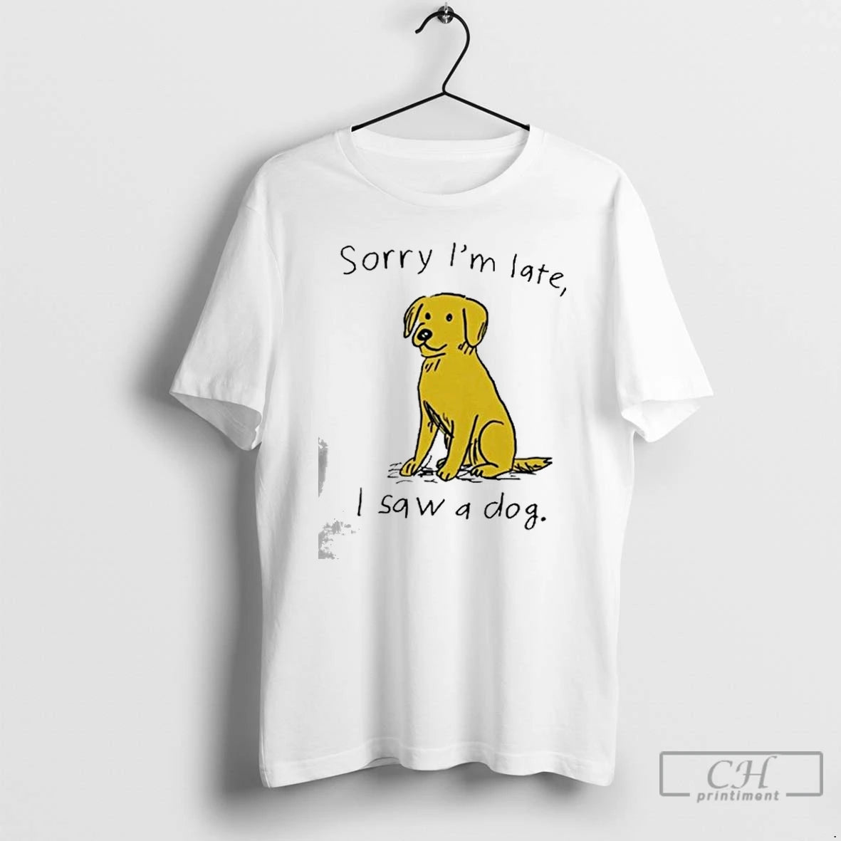 Premium Sorry Im Late I Saw A Dog T Shirts Hoodie, Sweatshirt | InkNestWear.com