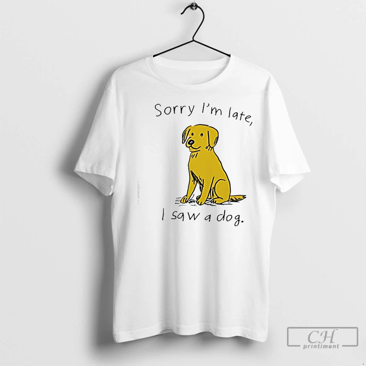 Premium Sorry Im Late I Saw A Dog T-Shirts, Hoodie, Sweatshirt | InkNestWear.com