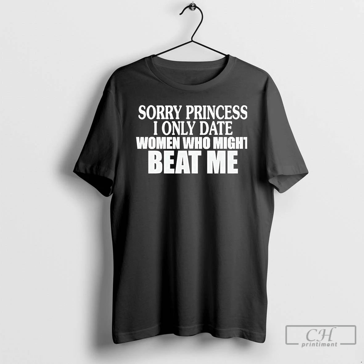 Premium Sorry Princess I Only Date Women Who Beat Me Christmas T Shirts Hoodie, Sweatshirt | InkNestWear.com