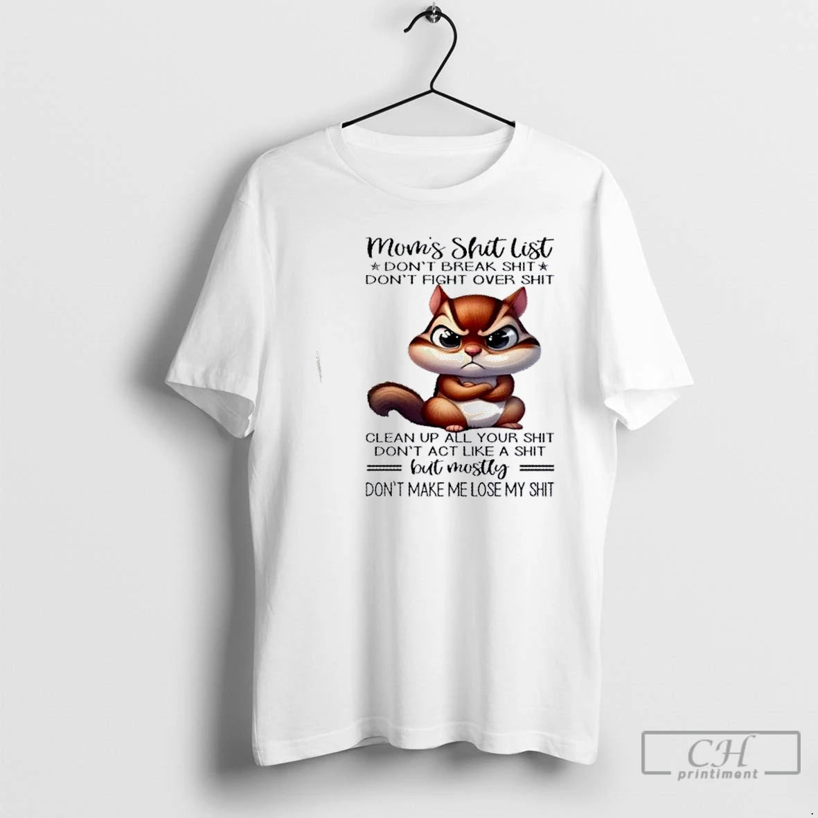 Premium Squirrel Moms Shit List Dont Break Shit Dont Fight Over Shit Clean Up All T-Shirts, Hoodie, Sweatshirt