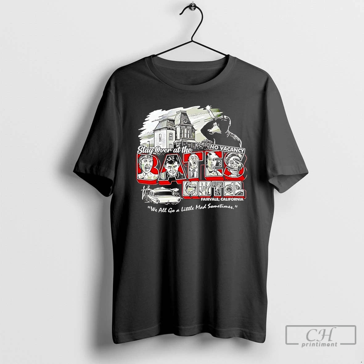 Premium Stay Over At The Bates Motel We All Go A Little Mad Sometimes T-Shirts, Hoodie, Sweatshirt | InkNestWear.com