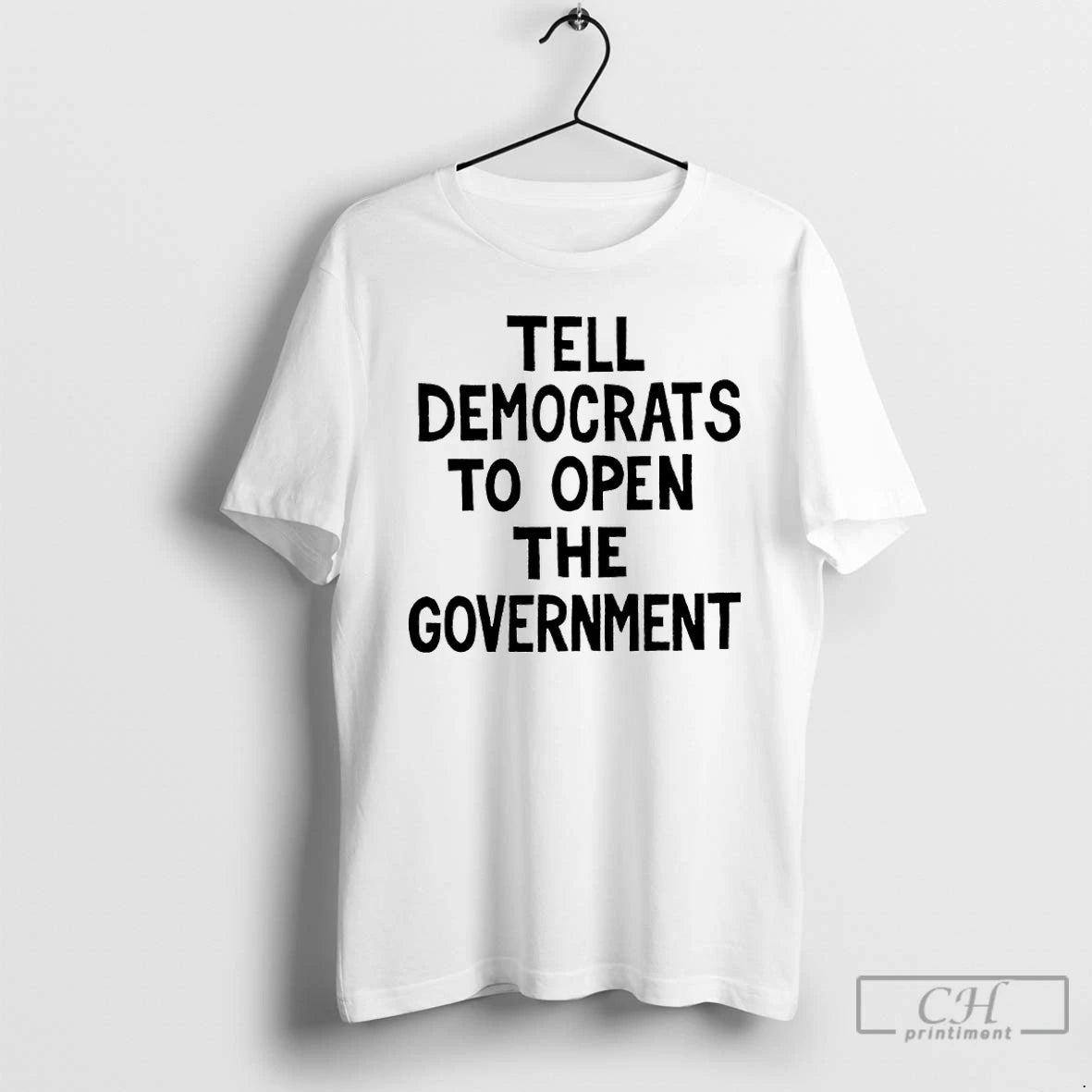 Premium Tell Democrats To Open The Government T Shirts Hoodie, Sweatshirt | InkNestWear.com