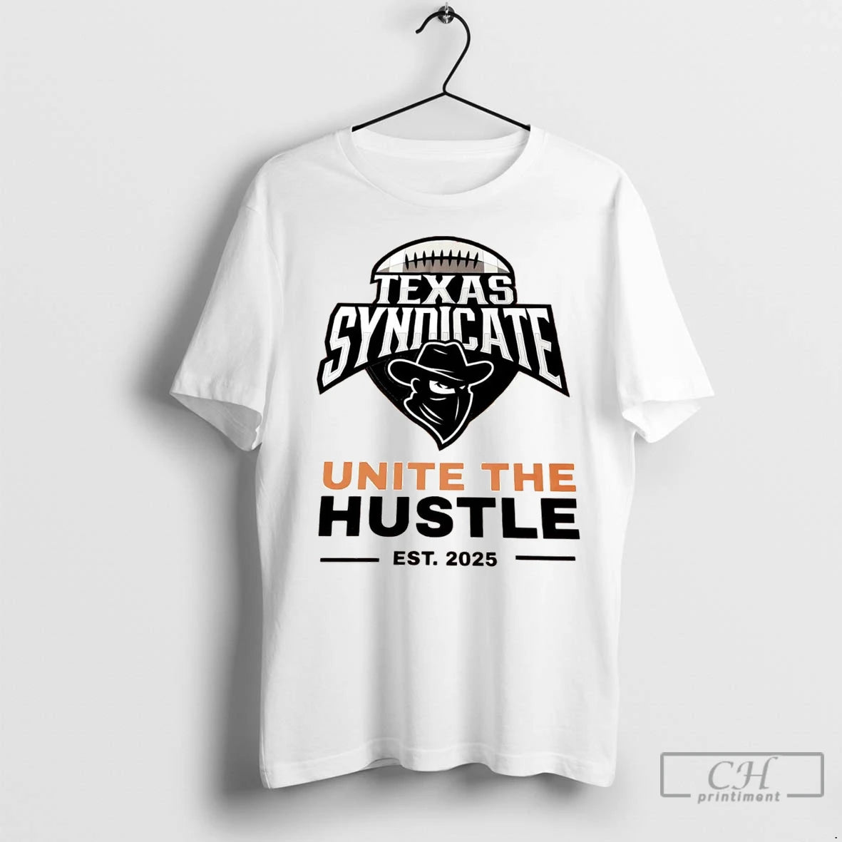 Premium Texas Syndicate Unite The Hustle Est 2025 T-Shirts, Hoodie, Sweatshirt | InkNestWear.com