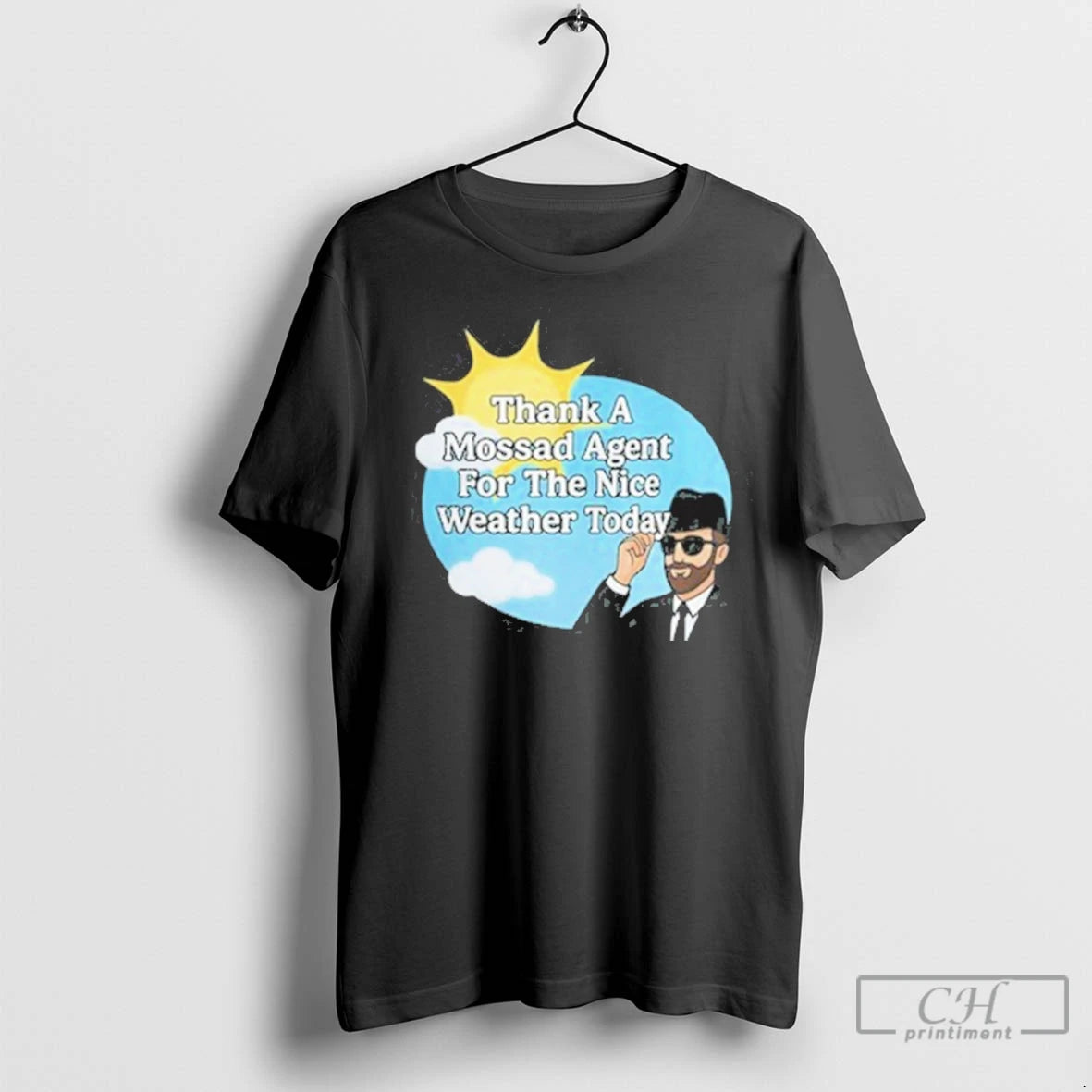 Premium Thank A Mossad Agent For The Nice Weather Today T-Shirts, Hoodie, Sweatshirt | InkNestWear.com