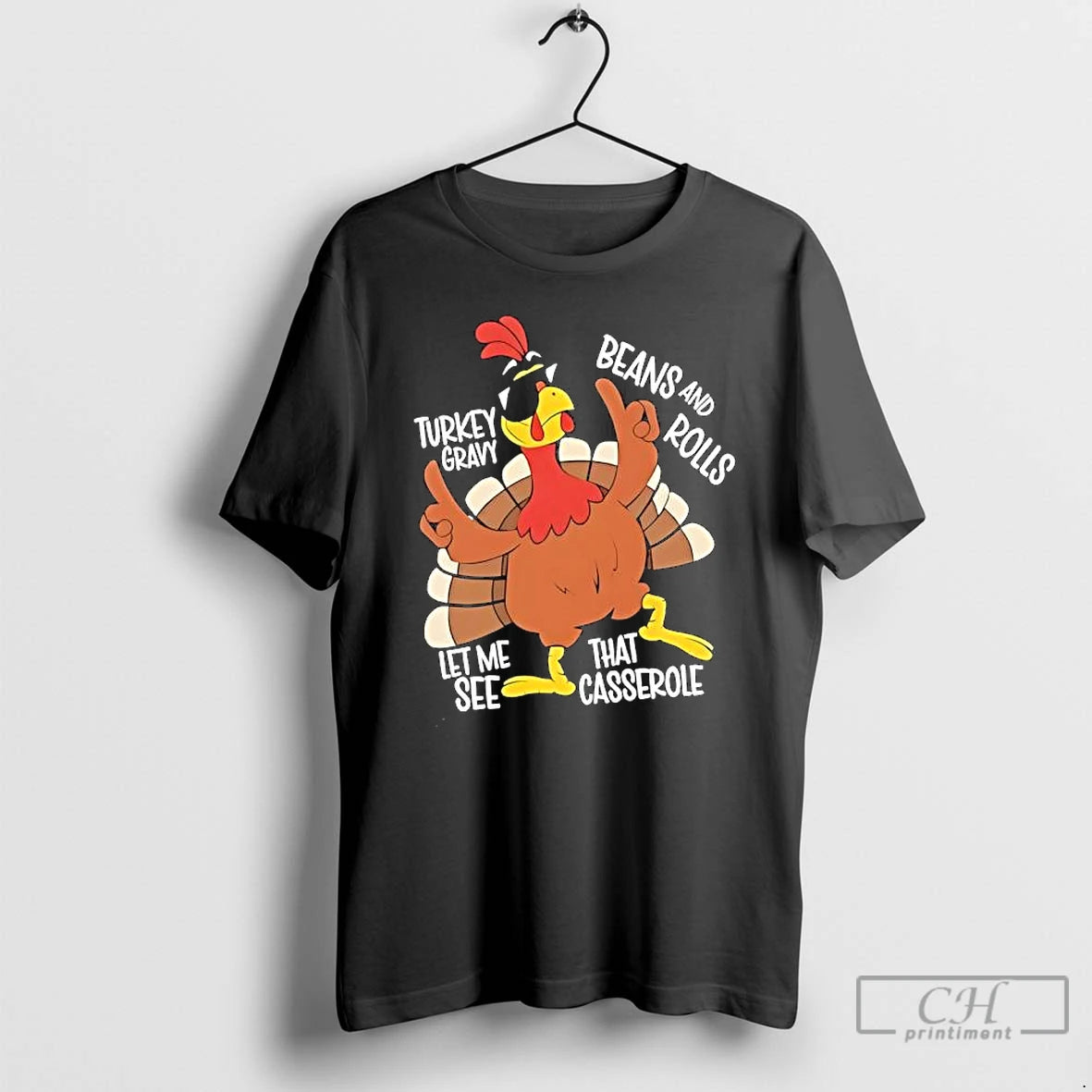 Premium Thanksgiving Turkey Gravy Beans And Rolls Let Me See That Casserole T Shirts Hoodie, Sweatshirt | InkNestWear.com