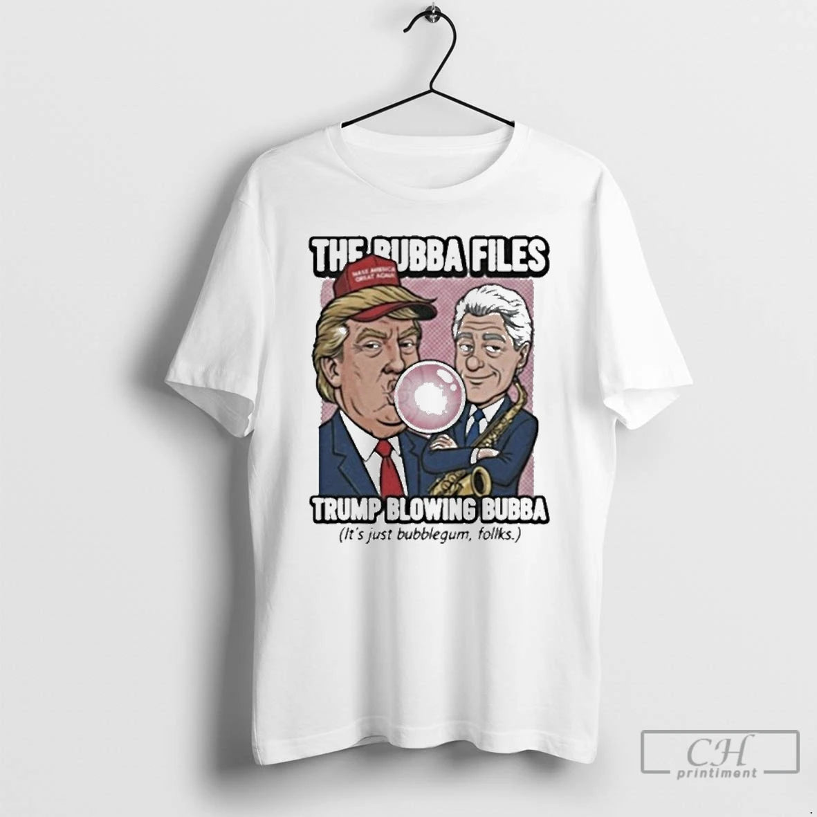 Premium The Bubba Files Trump Blowing Bubba Its Just Bubblegum Folks T-Shirts, Hoodie, Sweatshirt | InkNestWear.com