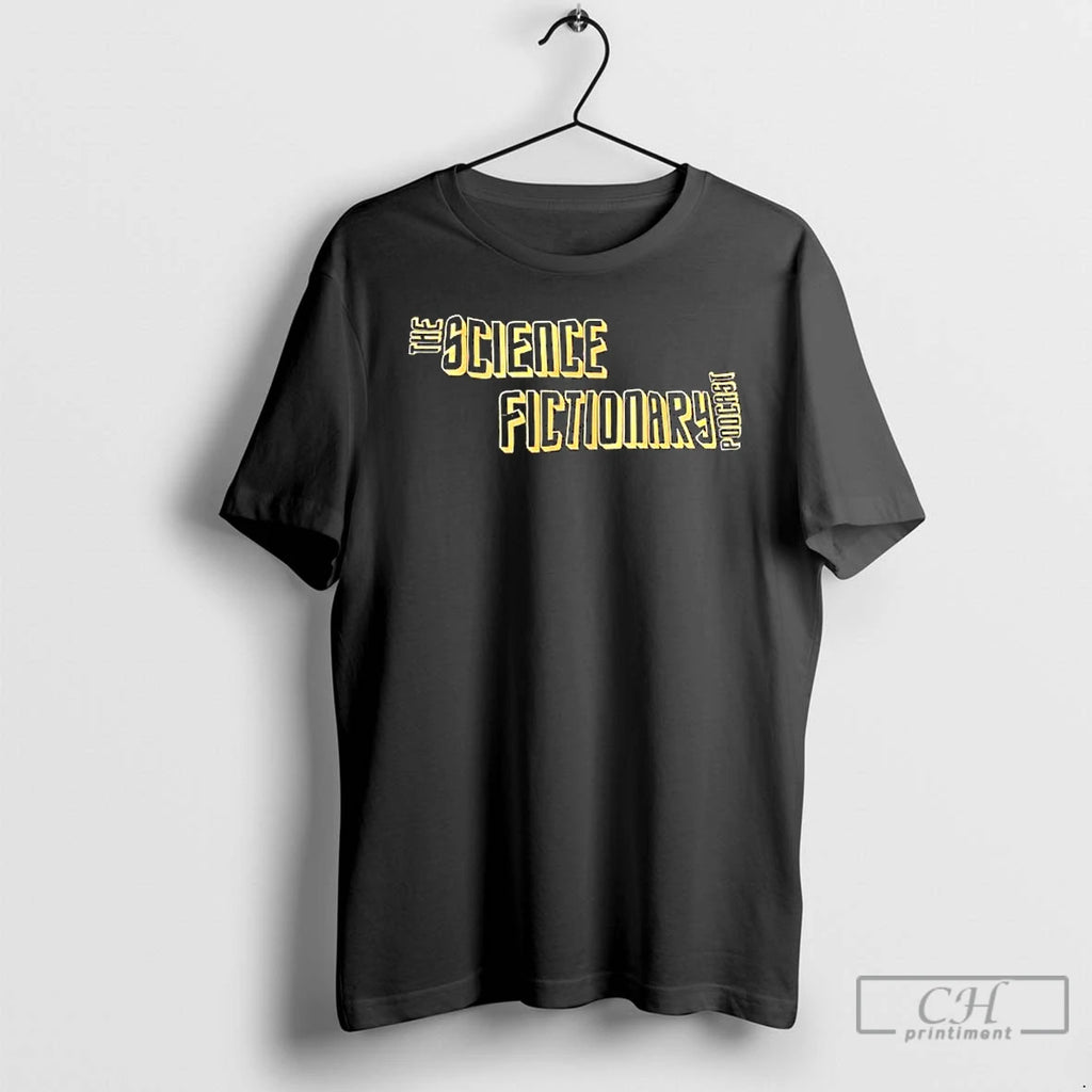 Premium The Science Fictionary Podcast T-Shirts, Hoodie, Sweatshirt | InkNestWear.com