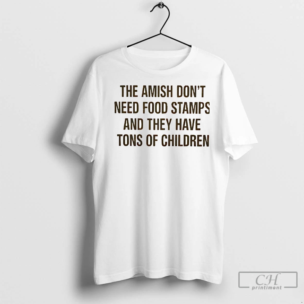 Premium The Amish Dont Need Food Stamps And They Have Tons Of Children T-Shirts, Hoodie, Sweatshirt | InkNestWear.com