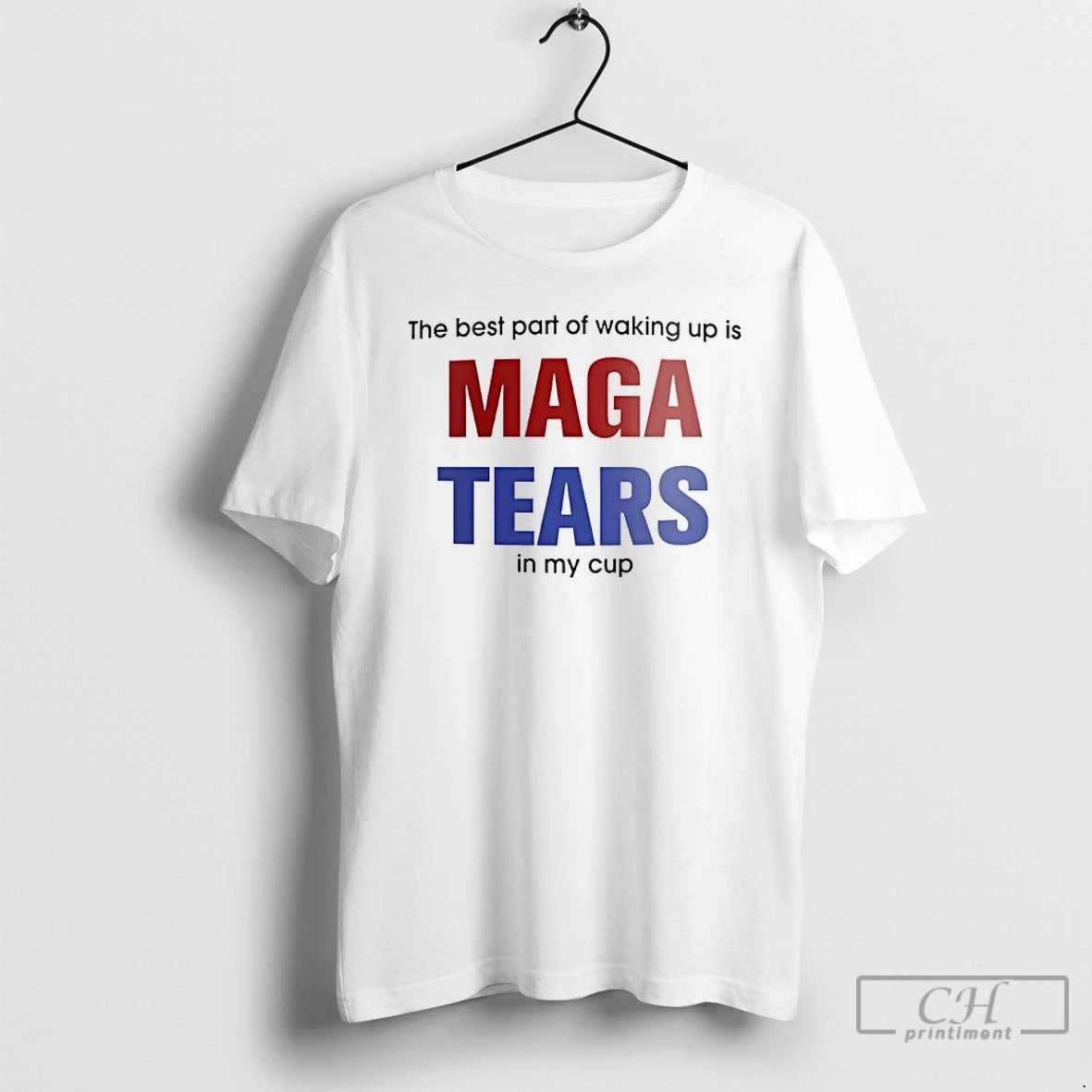 Premium The Best Part Of Waking Up Is Maga Tears In My Cup T Shirts Hoodie, Sweatshirt | InkNestWear.com