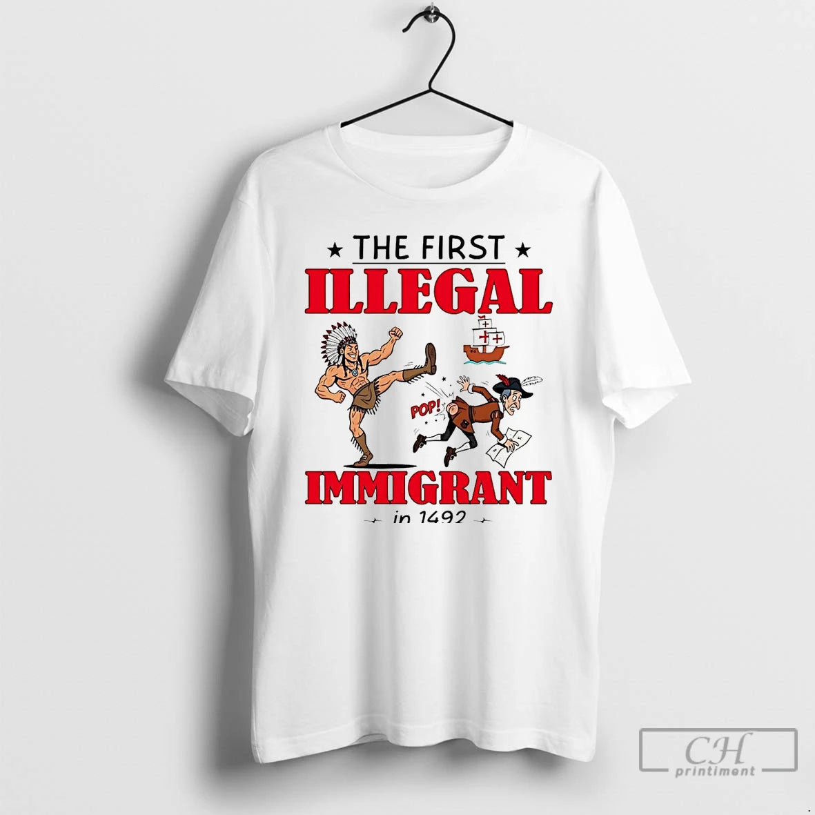 Premium The First Illegal Immigrant In 1492 T Shirts Hoodie, Sweatshirt | InkNestWear.com