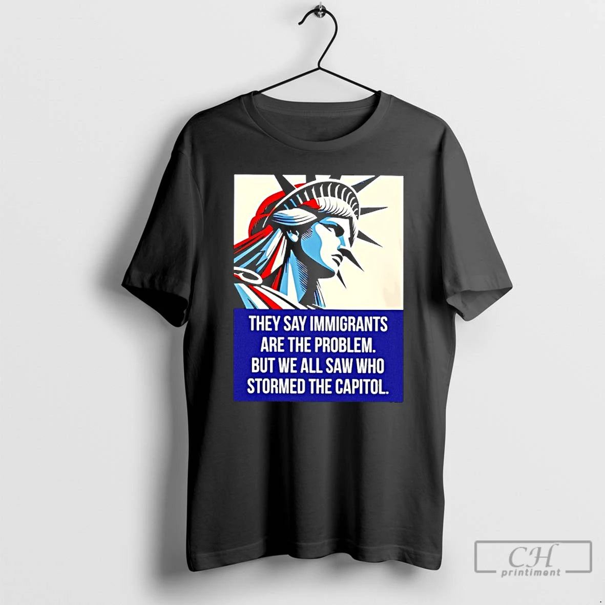 Premium They Say Immigrants Are The Problem But We All Saw Who Stormed The Capitol T-Shirts, Hoodie, Sweatshirt