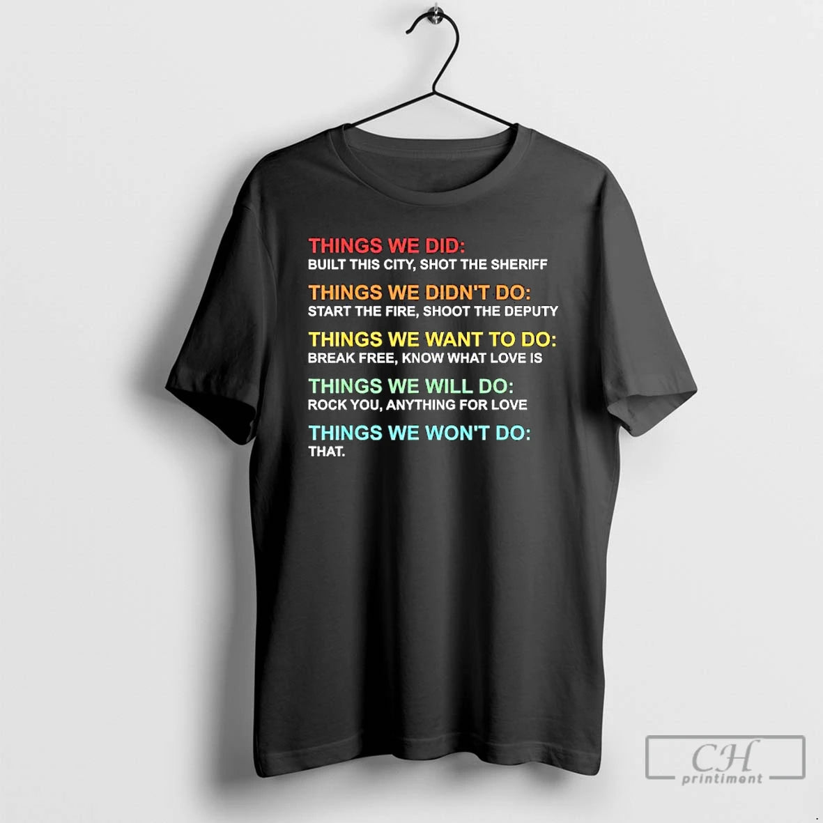Premium Things We Did Built This City Shot The Sheriff Things We Didnt Do Start T-Shirts, Hoodie, Sweatshirt