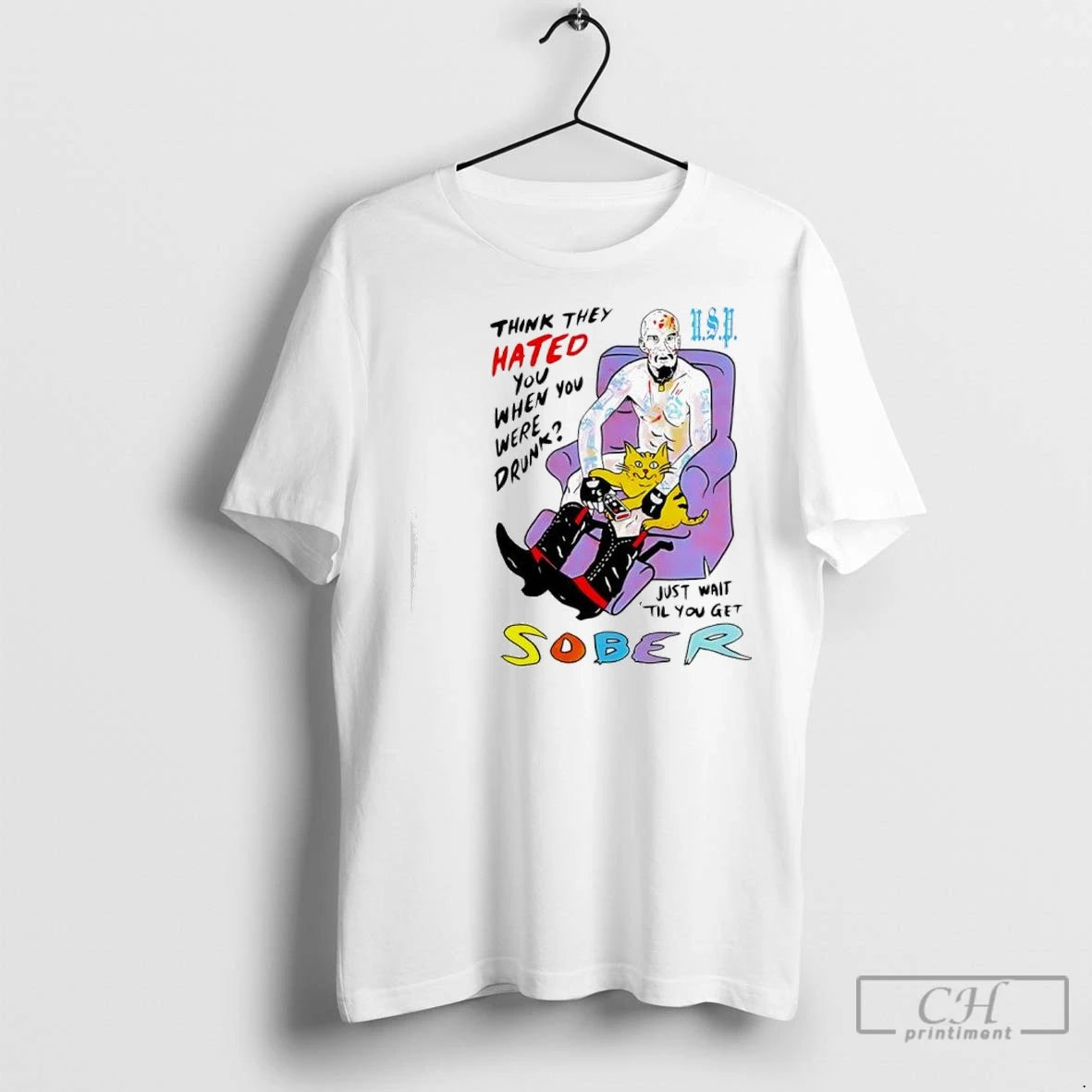 Premium Think They Hated You When You Were Drunk Just Wait Til You Ger Sober T-Shirts, Hoodie, Sweatshirt | InkNestWear.com
