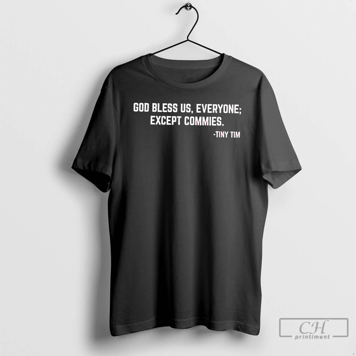 Premium Tiny Tim God Bless Us Everyone Except Commies T Shirts Hoodie, Sweatshirt | InkNestWear.com