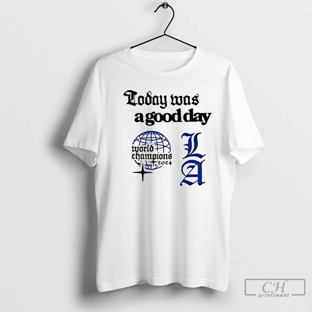 Premium Today Was A Good Day La World Champions 2024 T Shirts Hoodie, Sweatshirt | InkNestWear.com
