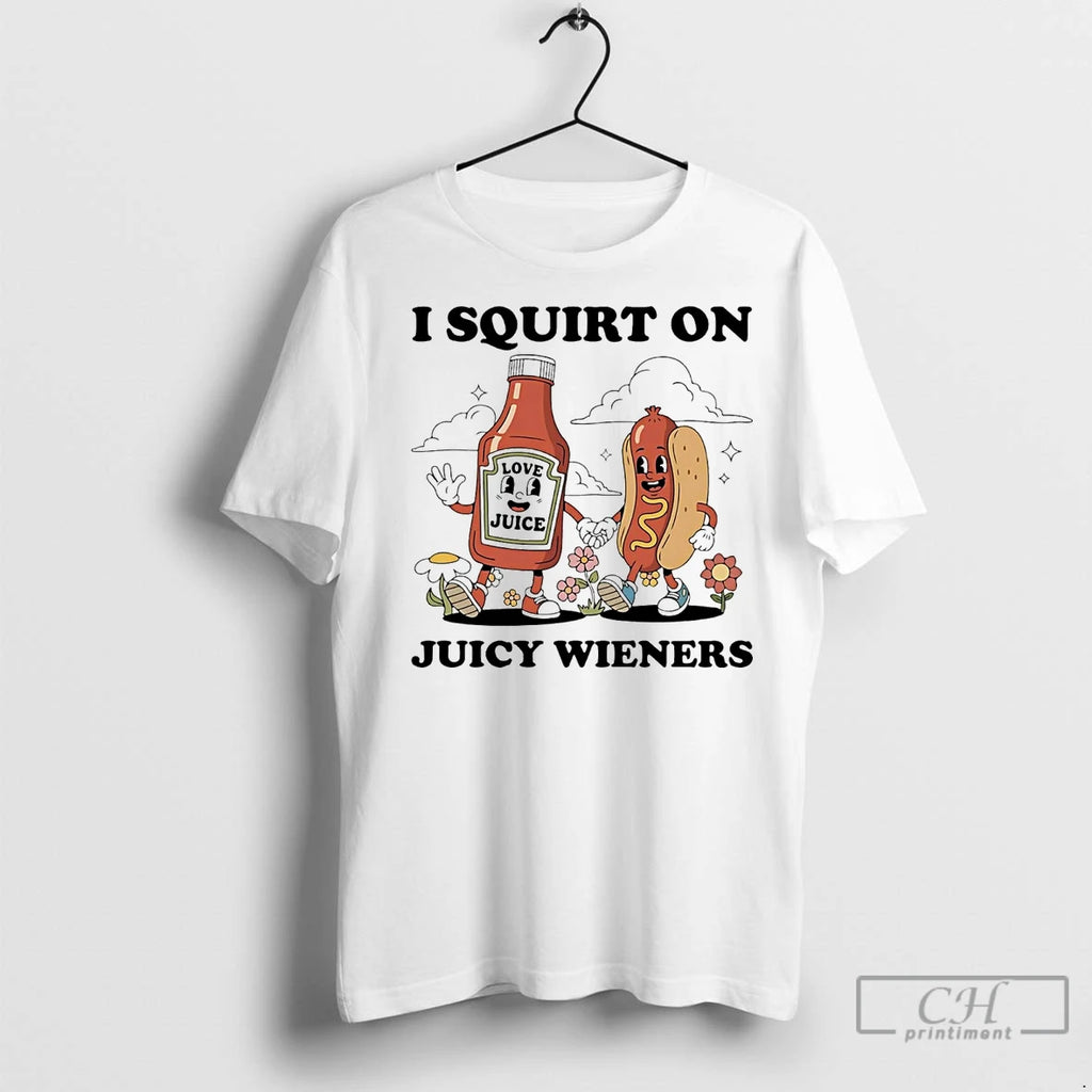 Premium Tomato Ketchup I Squirt On Juicy Wieners T-Shirts, Hoodie, Sweatshirt | InkNestWear.com