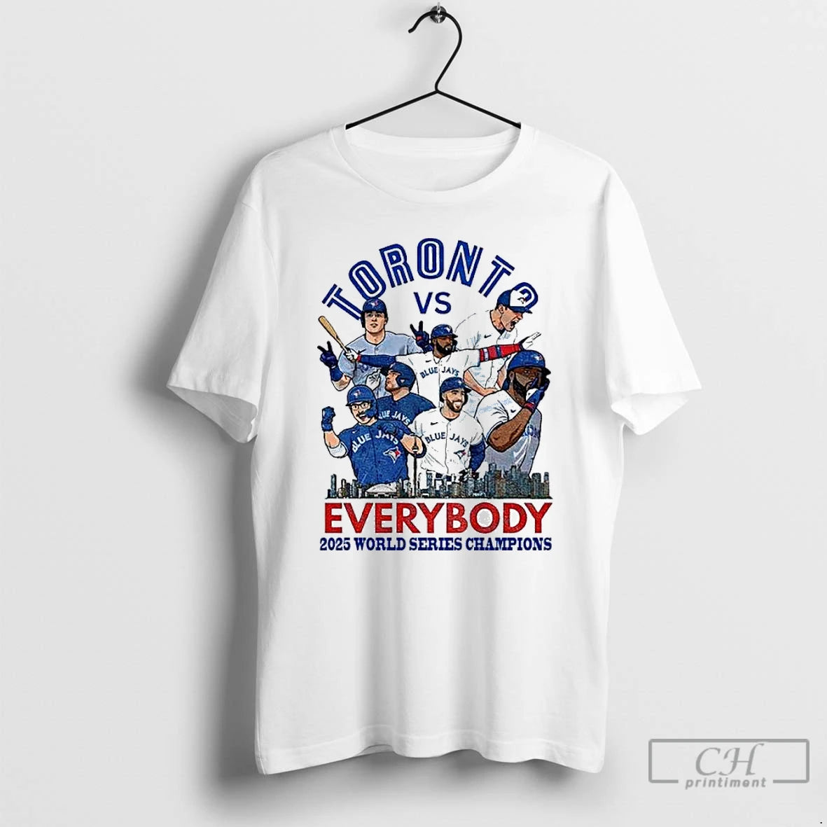 Premium Toronto Blue Jays Vs Everybody 2025 World Series Champions T Shirts Hoodie, Sweatshirt | InkNestWear.com