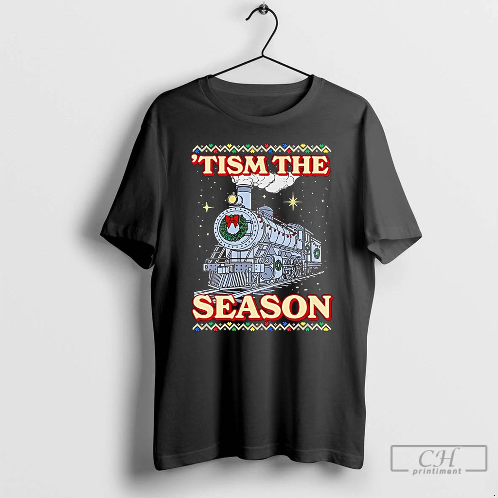 Premium Train Tism The Season Christmas T Shirts Hoodie, Sweatshirt | InkNestWear.com