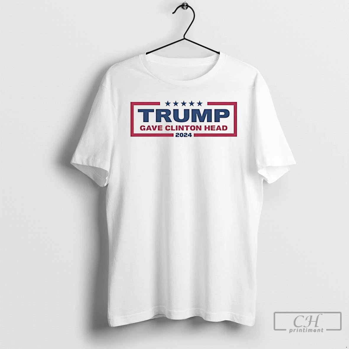 Premium Trump Gave Clinton Head 2024 T-Shirts, Hoodie, Sweatshirt | InkNestWear.com