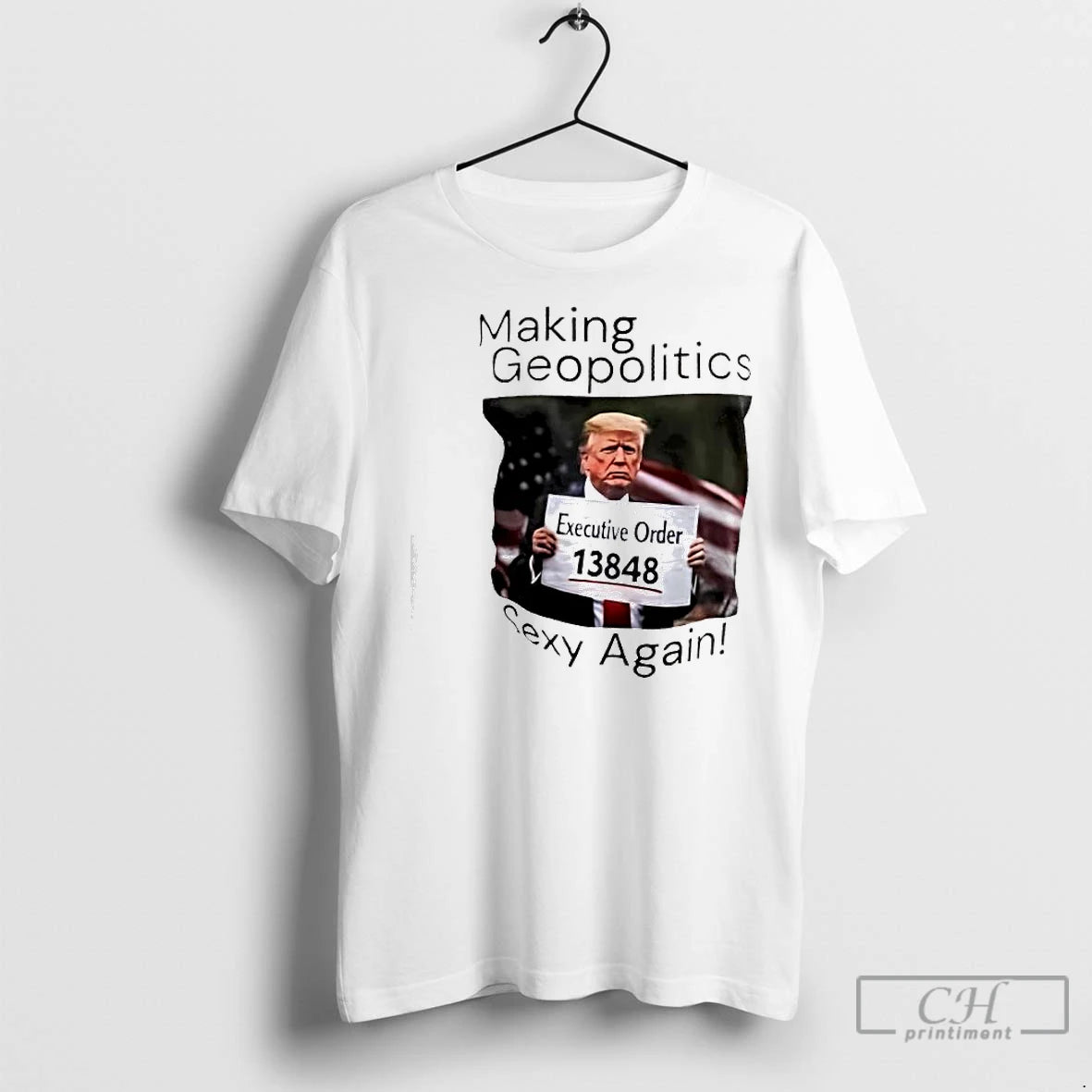 Premium Trump Making Geopolitics Sexy Again T-Shirts, Hoodie, Sweatshirt | InkNestWear.com