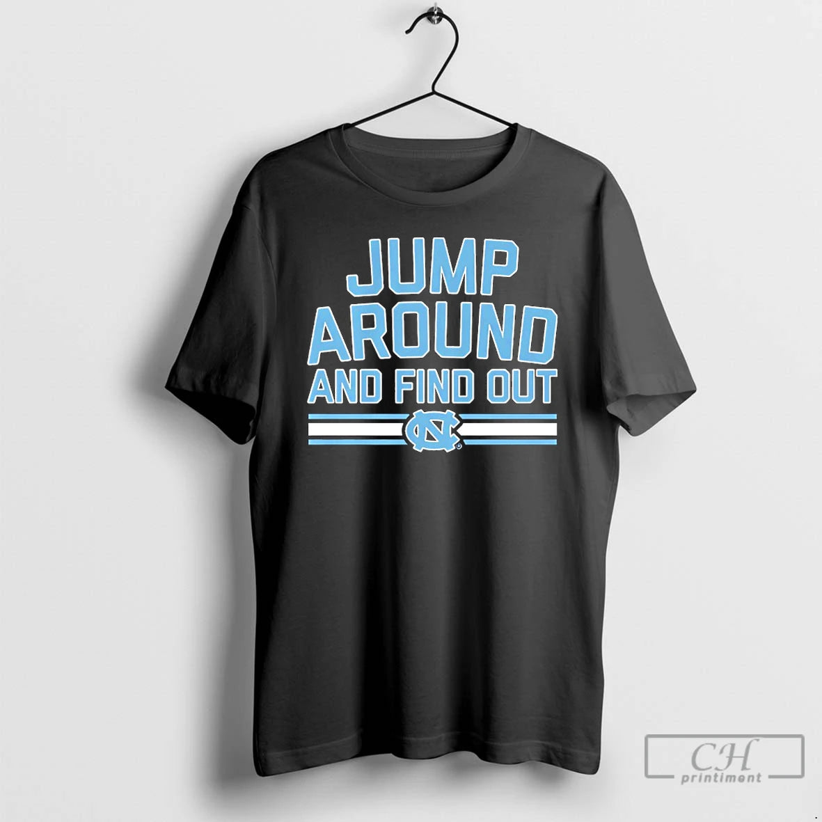 Premium Unc Basketball Jump Around And Find Out T Shirts Hoodie, Sweatshirt | InkNestWear.com