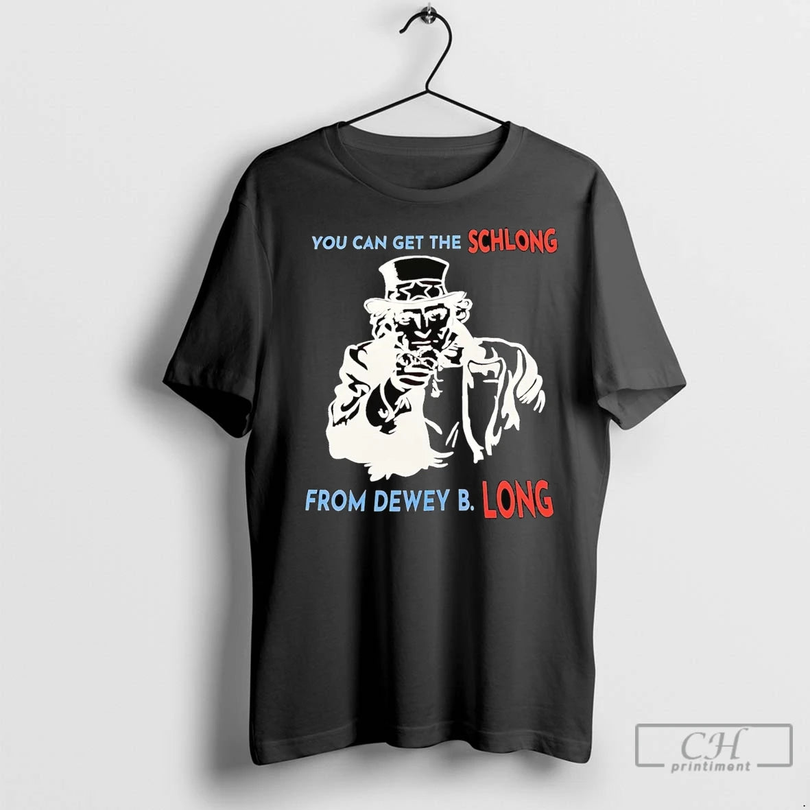 Premium Uncle Sam You Can Get The Schlong From Dewey B Long T-Shirts, Hoodie, Sweatshirt | InkNestWear.com