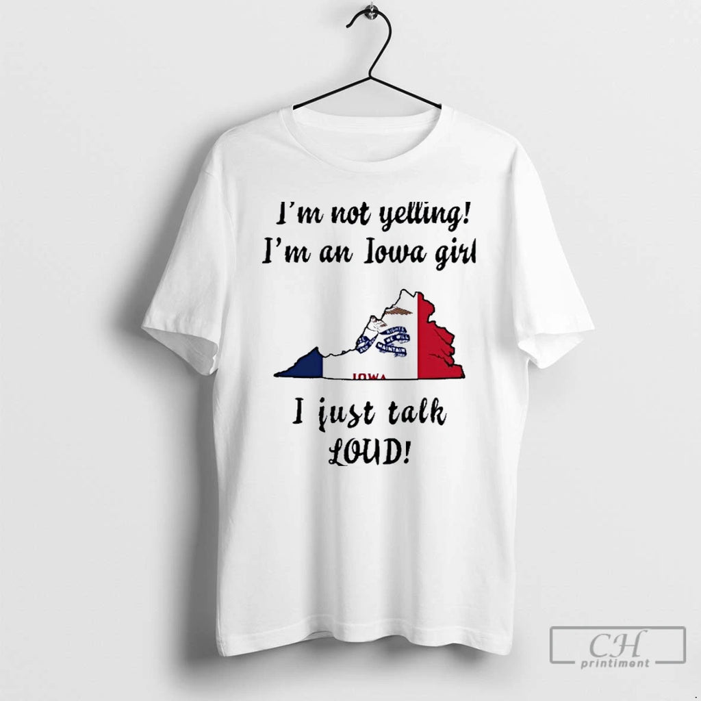 Premium Virginia Map Im Not Yelling Im An Iowa Girl I Just Talk Loud T-Shirts, Hoodie, Sweatshirt | InkNestWear.com