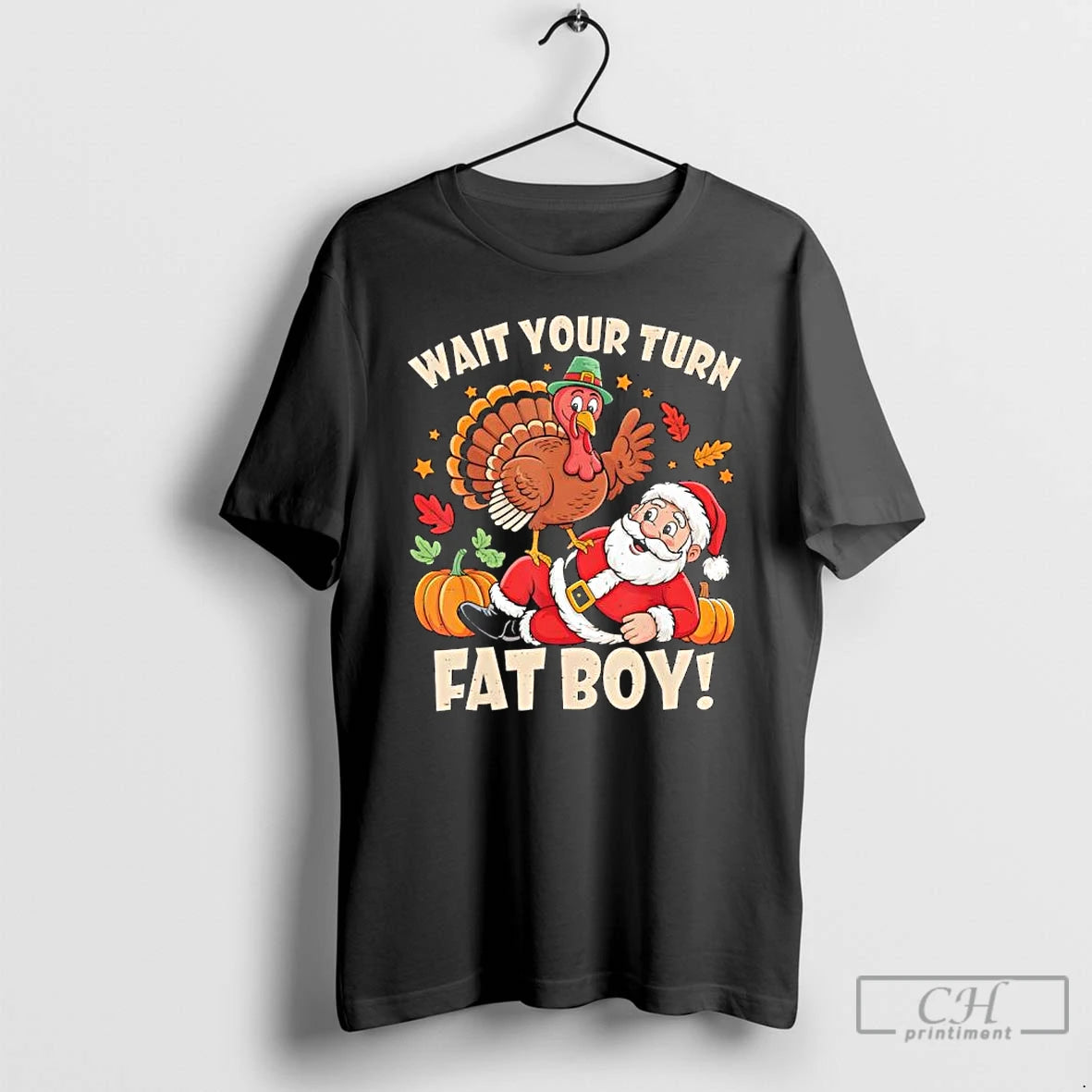 Premium Wait Your Turn Fat Boy Funny Thanksgiving Christmas T Shirts Hoodie, Sweatshirt | InkNestWear.com