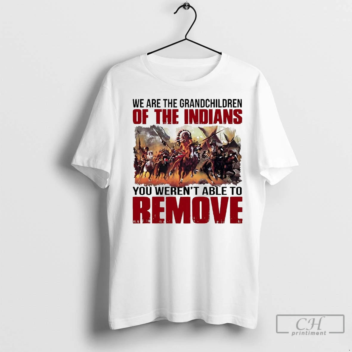 Premium We Are The Grandchildren Of The Indians You Werent Able To Remove T-Shirts, Hoodie, Sweatshirt | InkNestWear.com