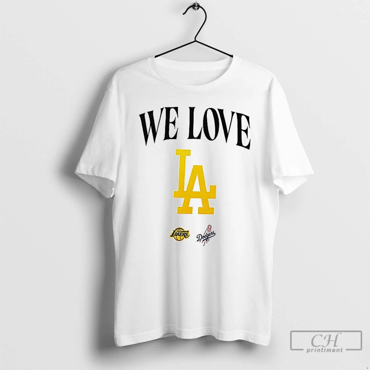 We Love Los Angeles Lakers Los Angeles Dodgers T-Shirts, Hoodie, Sweatshirt