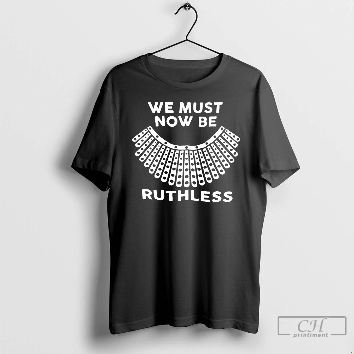 Premium We Must Now Be Ruthless T Shirts Hoodie, Sweatshirt | InkNestWear.com