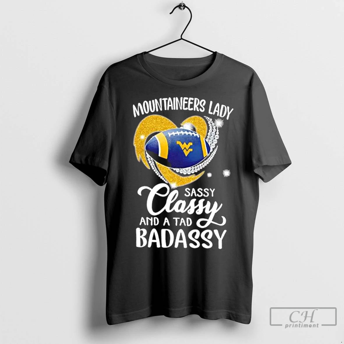 Premium West Virginia Mountaineers Lady Sassy Classy And A Tad Badassy Diamond Heart T-Shirts, Hoodie, Sweatshirt