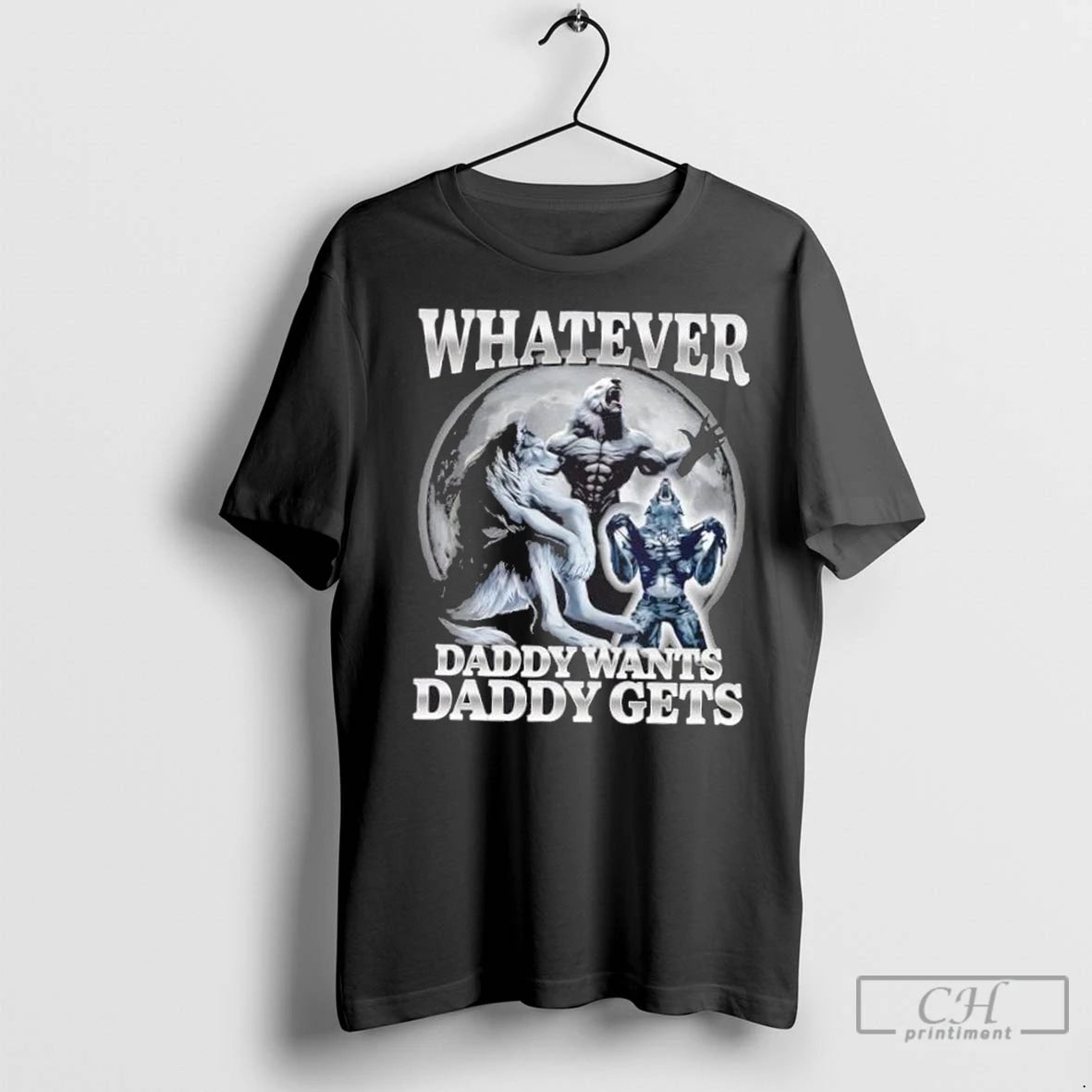 Premium Whatever Daddy Wants Daddy Gets Wolf T-Shirts, Hoodie, Sweatshirt | InkNestWear.com
