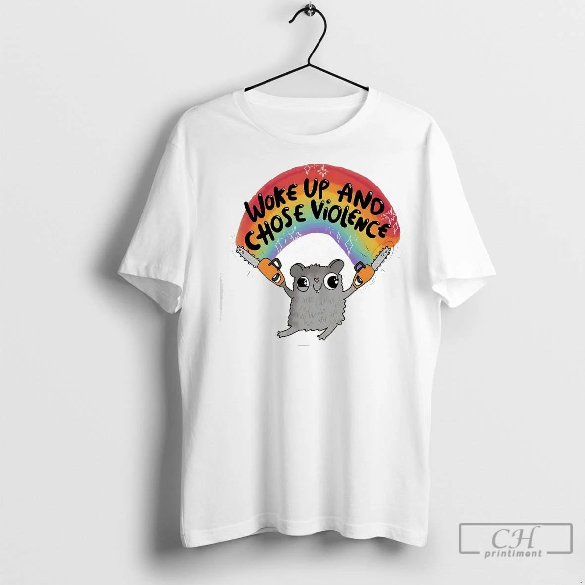 Premium Woke Up And Chose Violence Hamster Rainbow T-Shirts, Hoodie, Sweatshirt | InkNestWear.com