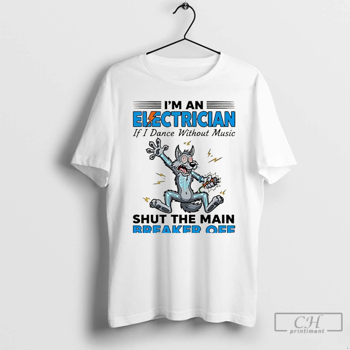 Premium Wolf Im An Electrician If I Dance Without Music Shut The Main Breaker Off T-Shirts, Hoodie, Sweatshirt