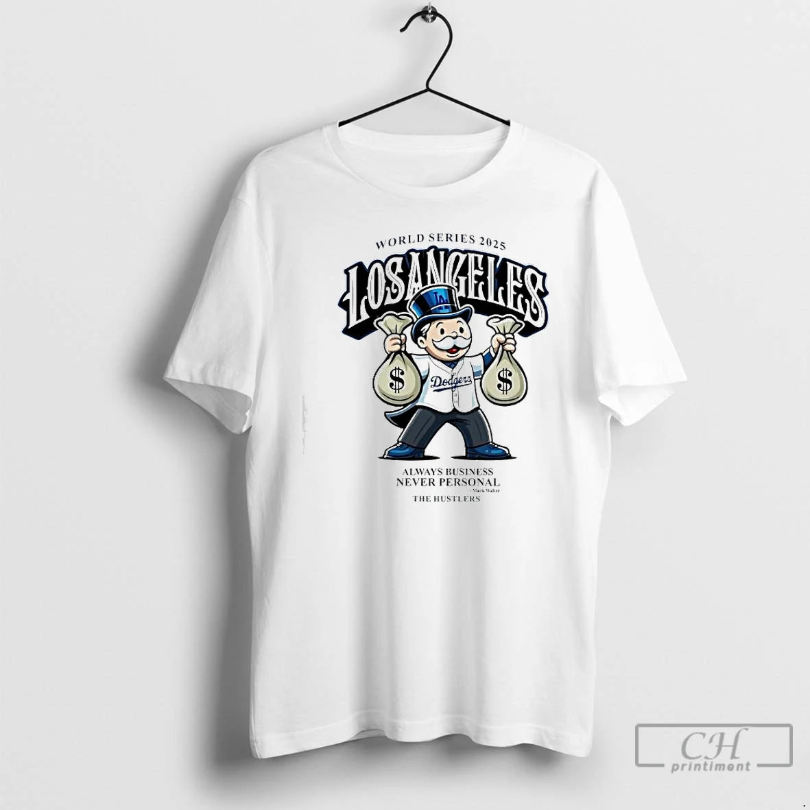 Premium World Series 2025 Los Angeles Dodgers Always Business Never Personal Mark Walter The Hustlers T-Shirts, Hoodie,...