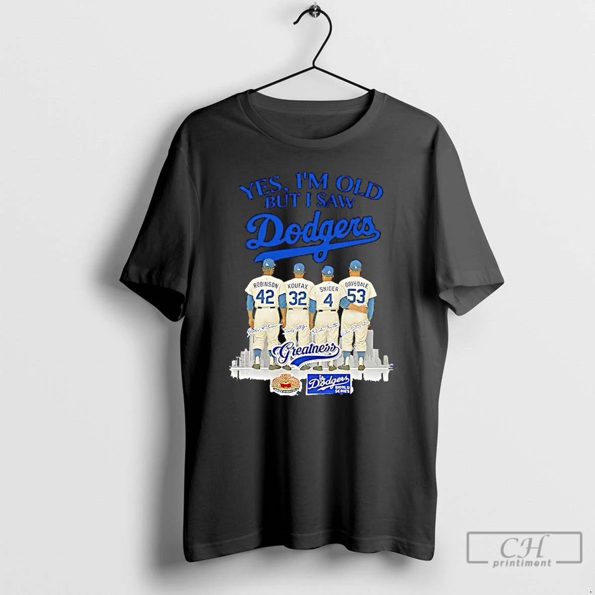 Premium Yes Im Old But I Saw Dodgers Greatness Robinson Koufax Snider Drysdale T Shirts Hoodie, Sweatshirt | InkNestWear.com
