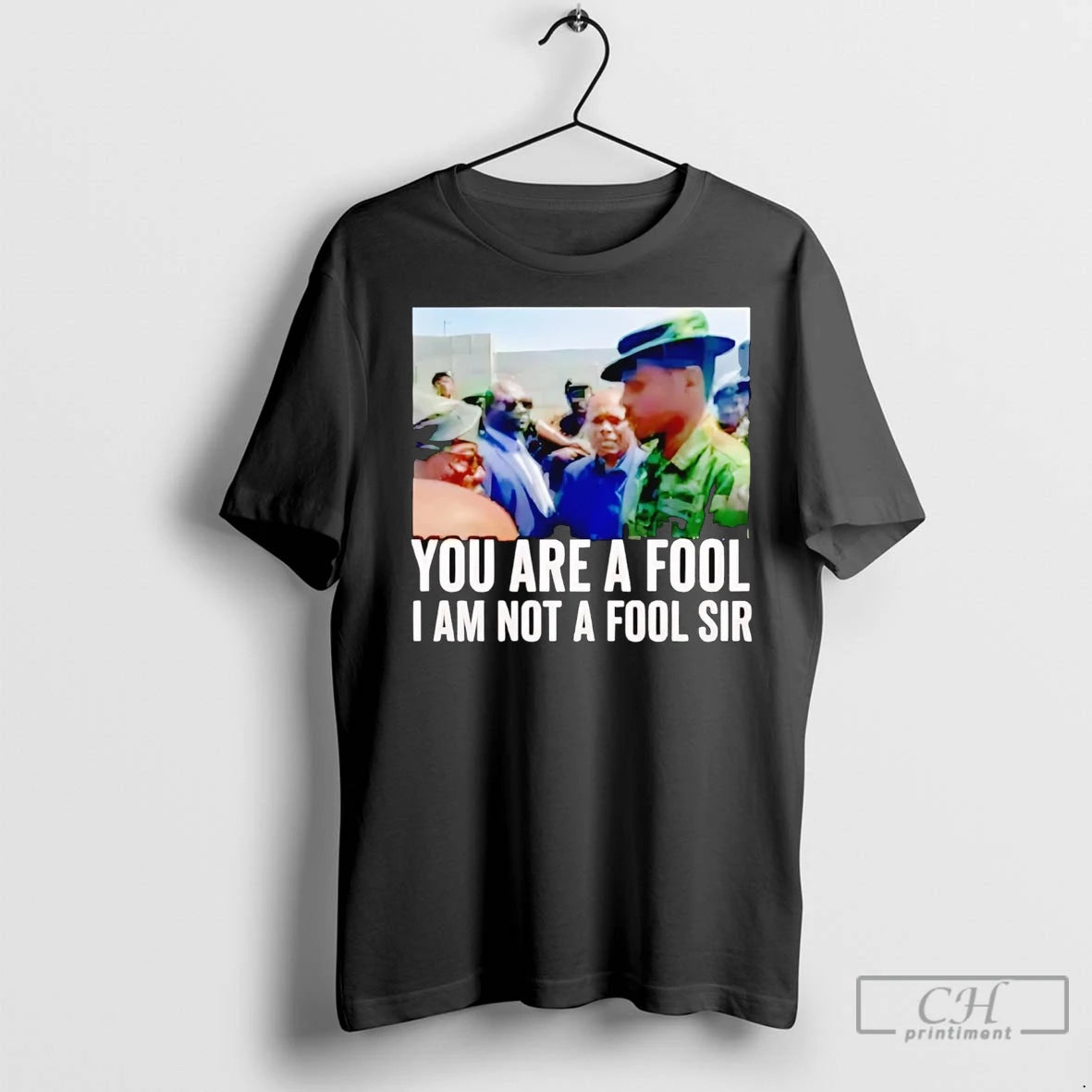 Premium You Are A Fool I Am Not A Fool Sir T-Shirts, Hoodie, Sweatshirt | InkNestWear.com