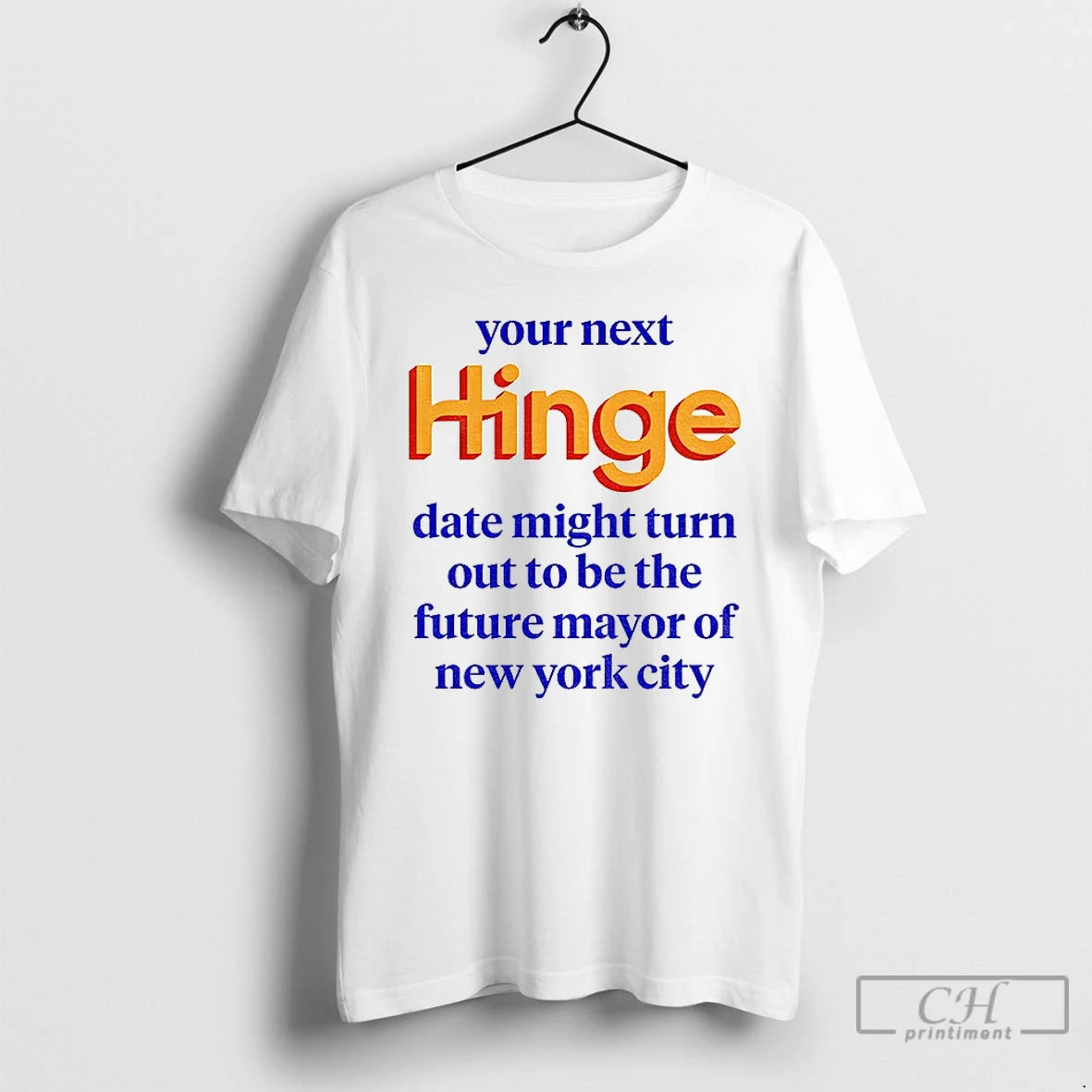 Premium Your Next Date Might Turn Out To Be The Future Mayor Of New York T-Shirts, Hoodie, Sweatshirt | InkNestWear.com
