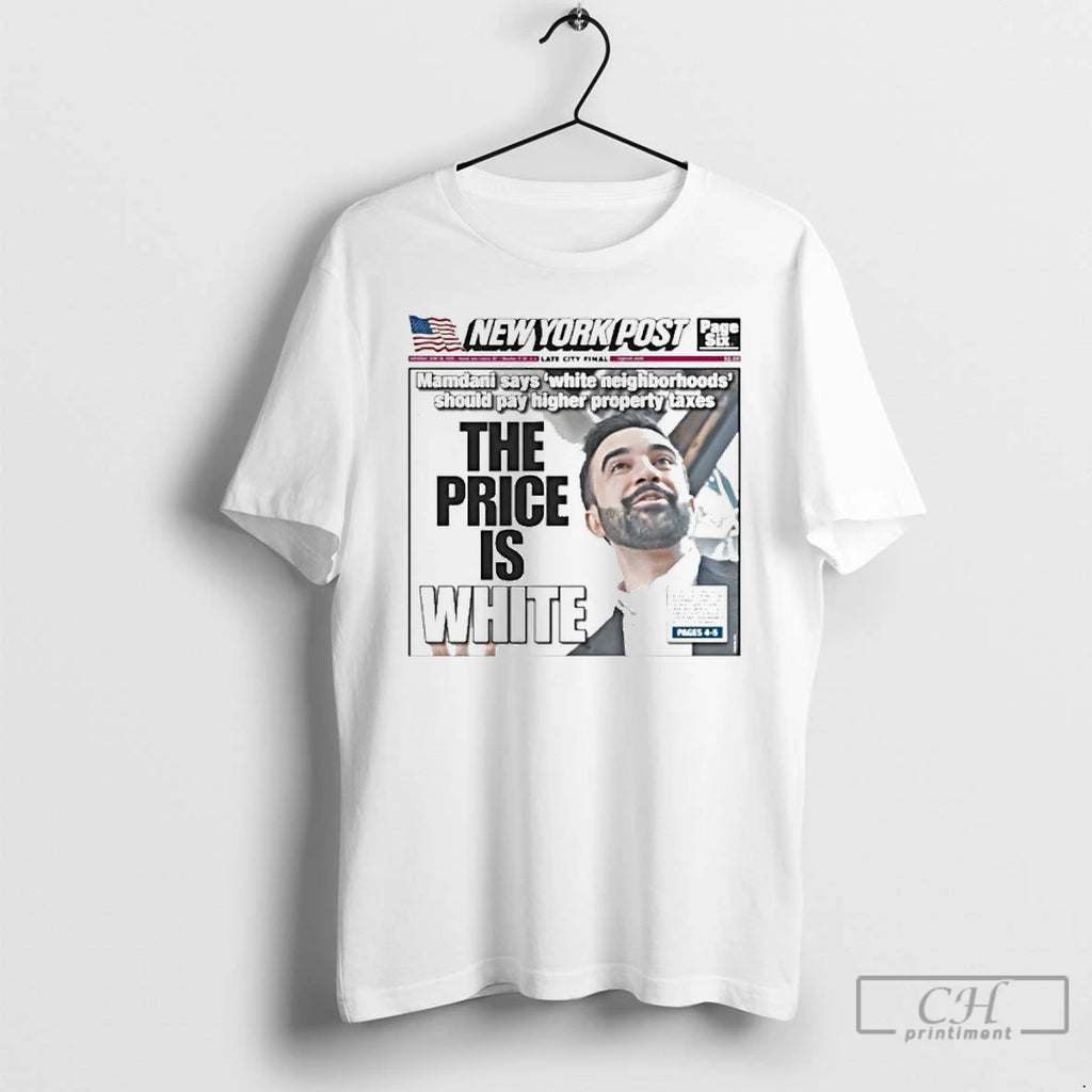 Premium Zohran Mamdani White Neighborhoods The Price Is T Shirts Hoodie, Sweatshirt | InkNestWear.com