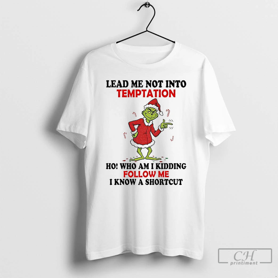 Uqe5fwjk Grinch Santa Claus Lead Me Not Temptation Ho Who Am I Kidding T-Shirts, Hoodie, Sweatshirt