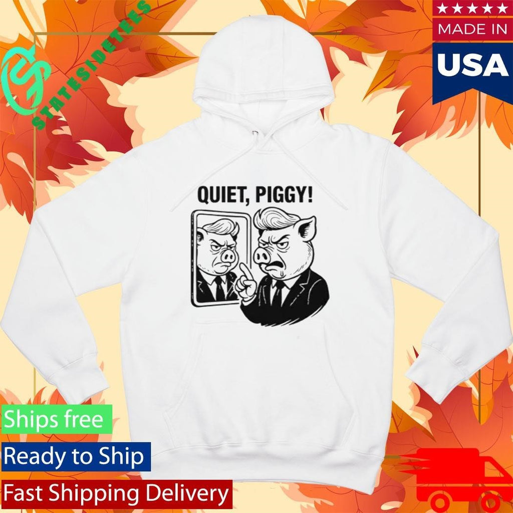 Quiet Piggy Pointing Angrily Anti Trump Shirt